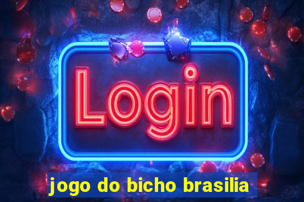 jogo do bicho brasilia